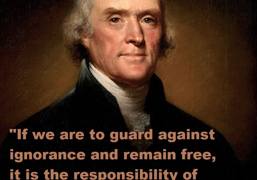 What did Thomas Jefferson say we needed to remain free and keep our democracy?
