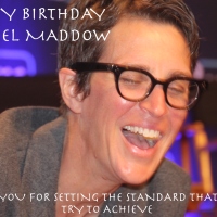 Happy Birthday, Rachel Maddow!